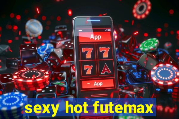 sexy hot futemax